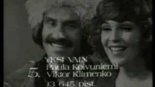 Paula Koivuniemi ja Viktor Klimenko - Yksi vain 1974