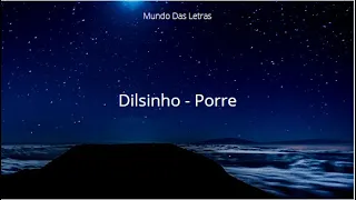 Dilsinho - Porre (Garrafas e Bocas) (Letra) ‹ ♫ Mundo Das Letras ♫ ›