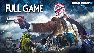 Payday 2 - FULL GAME Walkthrough Gameplay No Commentary