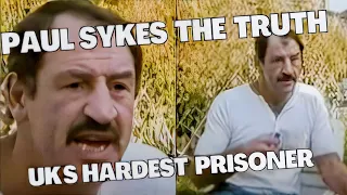 Paul Sykes the Truth. Once the hardest man in the prison system.