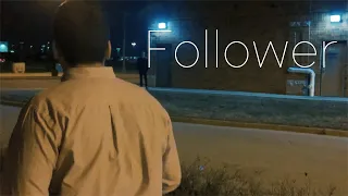 Follower - Horror Short Film