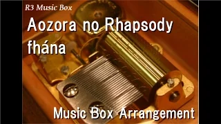 Aozora no Rhapsody/fhána [Music Box] (Anime "Miss Kobayashi's Dragon Maid" OP)
