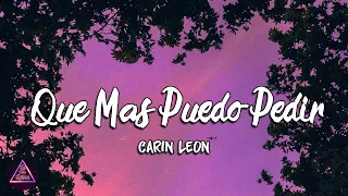 (lyrics/letra) Que Mas Puedo Pedir - Carin Leon
