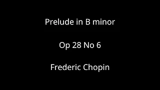 Prelude in B Minor Op 28 No 6 Frederic Chopin Piano Sheet Music