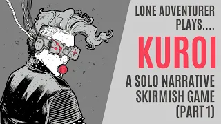 Kuroi | A cyberpunk solo skirmish game | Playthrough Part 1