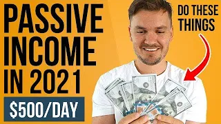 8 Best Passive Income Ideas For 2022! ($500+ a day!)