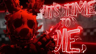 (FNAF/COLLAB) | It's Time To Die - By @dagames