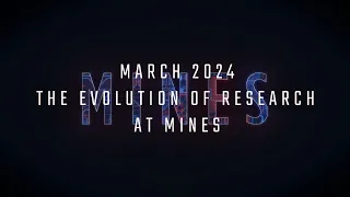 March 2024: The Evolution of Research at Mines