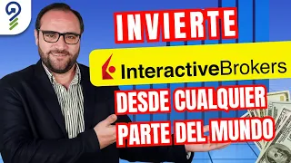 Como Invertir tu Dinero con INTERACTIVE BROKERS: Tutorial Paso a Paso