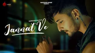 Jannat Ve Official Video | Darshan Raval | Nirmaan | Lijo George | Indie Music Label#Full HD Video