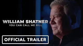 You Can Call Me Bill - Official Trailer (2024) William Shatner