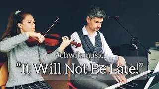 It Will Not Be Late! Не опоздает! JW-song by #chwilamusic