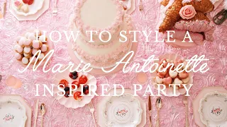 How to Style a Marie Antoinette Inspired Party