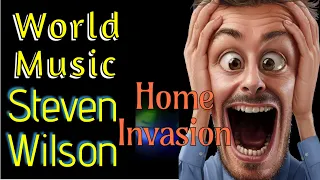 Reaction to Steven Wilson ~ Home Invasion.