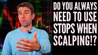 Do You Always Need To Use Stops When Scalping!? 🔨