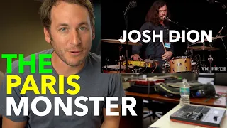 Know “The Paris Monster" Josh Dion? You’re Welcome.