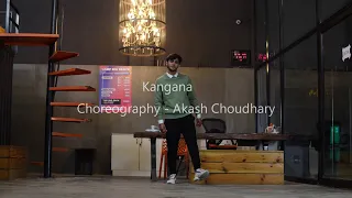 Kangana | Abeer Arora | Akash Choudhary Choreography