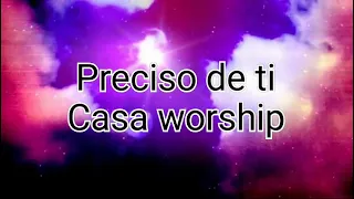 preciso de ti | julliany Souza | casa worship