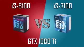 i3-8100 vs i3-7100 | GTX 1080 Ti