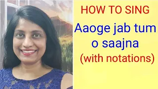 #16 | HOW TO SING Aaoge jab tum |English Subtitles | Raag TILAK KAMOD + RAAG DESH