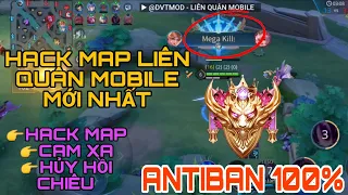 HACK MAP LIÊN QUÂN MOBILE MỚI NHẤT ANTIBAN 100%