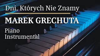 Marek Grechuta Dni Których Nie Znamy Piano Karaoke Version. Tonacja A-min