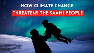 A Saami Leader on Climate Change Impacts in the Arctic