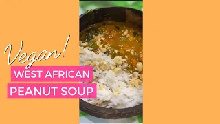 Vegan West African Peanut Soup Recipe| Chef Joya| Say What, It’s Vegan?|