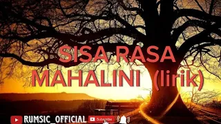 SISA RASA - MAHALINI (lirik)  @RUMSIC_Official9996