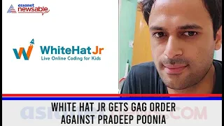 White Hat Jr Gets Partial Gag Order Against Pradeep Poonia | Asianet Newsable