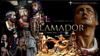 EL LLAMADOR de la Semana Santa Martes Santo | 4 abril 2023