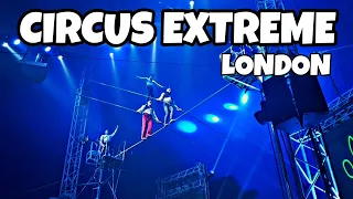 Circus Extreme, London