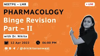 Pharmacology Revision – II | Study with me | NEETPG 2022 LMR | FMGE | INICET | Dr.Nikita Nanwani