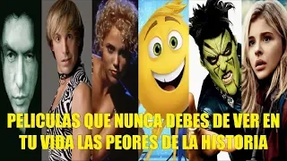 PELICULAS QUE NUNCA DEBES DE VER EN TU VIDA LAS PEORES DE LA HISTORIA