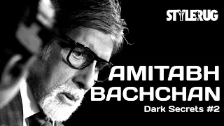 Dark Secrets of Amitabh Bachchan - Part 2 | StyleRug