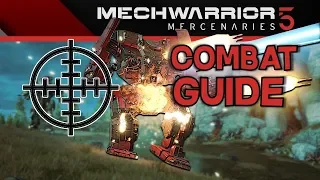 Mechwarrior 5 Mercenaries --  Combat Tips