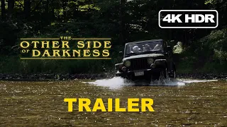 The Other Side of Darkness - Official Trailer | 4K HDR