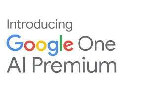 Introducing Google One AI Premium