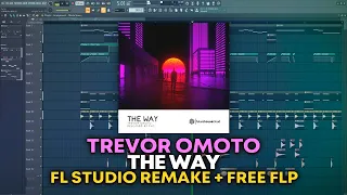 Trevor Omoto - The Way [FL Studio Remake + FREE FLP]