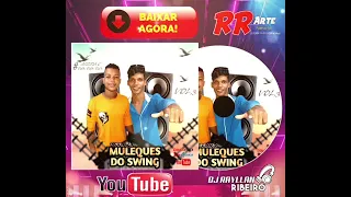 FORROZÃO MULLEKES DO SWING CD VOL 3 2022 DJ RAYLLAN RIBEIRO