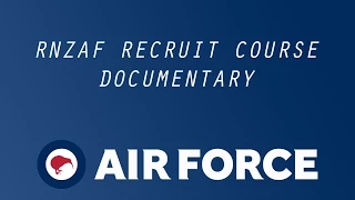 Documentary - RNZAF Recruit Course