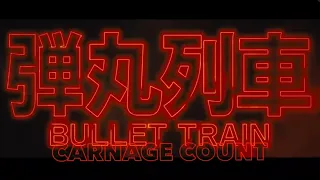 Bullet Train (2022) Carnage Count