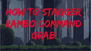 MK11 : RAMBO COMMAND GRAB GUIDE AND TIPS