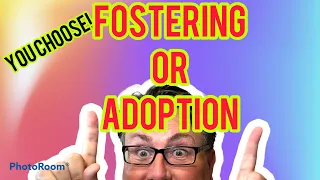 Fostering UK or Adoption UK which would you choose?