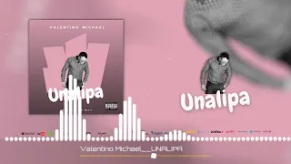 Valentino Michael - Unalipa ( New Official Audio )