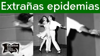 Extrañas epidemias en la historia | Relatos del lado oscuro