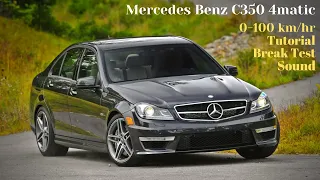 MERCEDES BENZ C350 4matic 2012 (0-100km/h OR 0-60mp/h)  (TUTORIAL) (BREAK TEST) (SOUND).