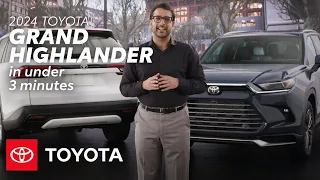 2024 Toyota Grand Highlander in under 3 Minutes: Highlights & Overview | Toyota