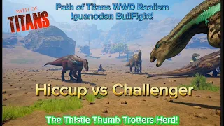 Path of Titans: WWD Realism Iguanodon BullFight ( Hiccup vs Challenger )