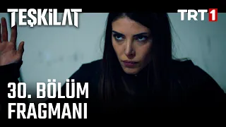 Teşkilat 30. Bölüm Fragmanı